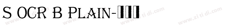 S OCR B Plain字体转换 S OCR B Plain字体转换